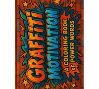 Graffiti Motivation: A Coloring Book of Power Words