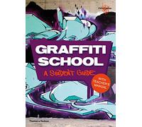 Graffiti School: a student guide with teacher's manual