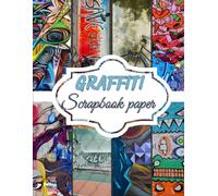 Graffiti Scrapbook Paper: Premium 8.5" x 11" Craft Paper | Ideal for Gift Wrapping, Journaling, and Card Making | Decorative Scrapbooking Pages for Creative Crafters