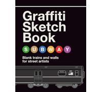 GRAFFITI SKETCHBOOK - Blank Trains and Walls for Street Artists and illustrators: Trenes y Muros Vacíos para artistas urbanos - (21,59 x 27,94 cm) EL ORIGINAL