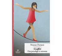 Graffiti. Una psicologa si racconta