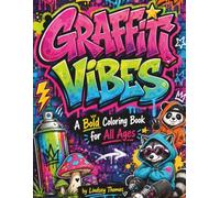 Graffiti Vibes: A Bold Coloring Book for All Ages