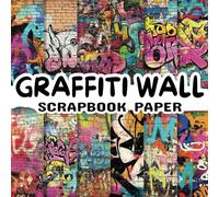 Graffiti Wall Scrapbook Paper: Double Sided 8.5"x 8.5" Decorative Craft Paper for Card Making, Decoupage, Origami, and Various Crafting Projects