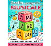 Grafia e pregrafia musicale: Imparo la musica, dai primi segni alle note!
