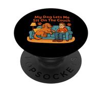 Grafica artistica divertente con scritta "My Dog Lets Me Sit On The Couch PopSockets PopGrip Adesivo