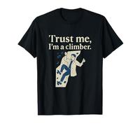 Grafica del cappotto da laboratorio Trust Me I'm A Climber Maglietta