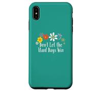 Grafica divertente con fiori "Don't Let the Hard Days Win" Custodia per iPhone XS Max