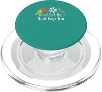 Grafica divertente con fiori "Don't Let the Hard Days Win" PopSockets PopGrip per MagSafe