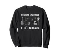 Grafica divertente per chitarristi con scritta "It's Not Hoarding If It's Guitars" Felpa