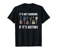 Grafica divertente per chitarristi con scritta "It's Not Hoarding If It's Guitars" Maglietta