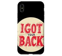 Grafica I Got Your Back per legami forti Custodia per iPhone XS Max