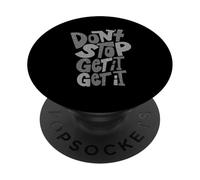 Grafica monocromatica a colori grigio Don't Stop Get It (X2) PopSockets PopGrip Adesivo
