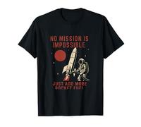 Grafica "No Mission Impossible Rocket Fuel Maglietta