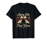 Grafica per Amanti del Vino Aging Like Fine Wine Maglietta