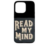 Grafica Pretty Read my Mind per adulti e bambini Custodia per iPhone 15 Pro Max