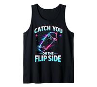 Grafica Skateboard Catch You On The Flip Side Canotta
