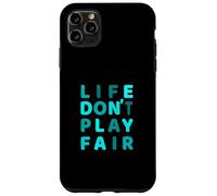 Grafica turchese Life Don't Play Fair turchese Custodia per iPhone 11 Pro Max