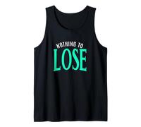 Grafica verde acqua verde acqua con scritta "Nothing To Lose Light Teal Aqua Canotta