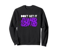 Grafica viola Don't Get It Twisted Viola Felpa