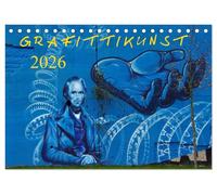 Grafittikunst (Tischkalender 2026 DIN A5 quer), CALVENDO Monatskalender: Wenn sie kunstvoll dargestellt wird, ist Grafitti nicht nur Schmiererei.