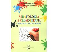 Grafologia e cromoterapia. Emozioni tra le righe