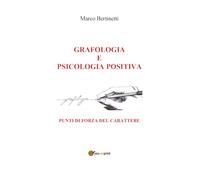 Grafologia e psicologia positiva. Punti di forza del carattere