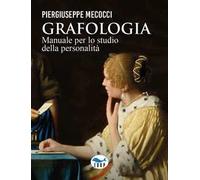 Grafologia. Manuale per lo studio della personalità