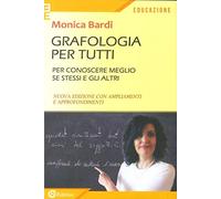 Grafologia per tutti. Per conoscere meglio se stessi e gli altri