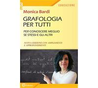 Grafologia per tutti. Per conoscere meglio se stessi e gli altri
