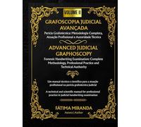GRAFOSCOPIA JUDICIAL AVANÇADA - Volume II: Perícia Grafotécnica: Metodologia Completa, Atuação Profissional e Autoridade Técnica
