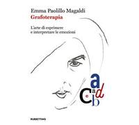 Grafoterapia. L'arte di esprimere e interpretare le emozioni