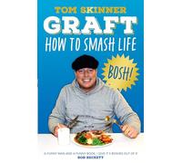 Graft: The new book from Apprentice star and sales expert Tom Skinner - your guide for how to find success, make money and smash life