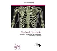 Grafton Elliot Smith: Anatomy, Broadstairs, Archaeology, University of Sydney