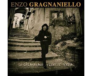 Gragnaniello Enzo - Lo Chiamavano Vient' 'E Terra