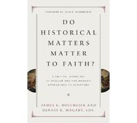 Graham A. Cole Do Historical Matters Matter to Faith? (Tascabile)
