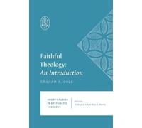 Graham A. Cole Faithful Theology (Tascabile)