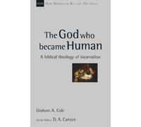 Graham A Cole The God Who Became Human (Tascabile)
