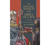 Graham A Loud The Social World of the Abbey of Cava, c. 1020- (Copertina rigida)