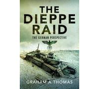 Graham A Thomas The Dieppe Raid (Copertina rigida)
