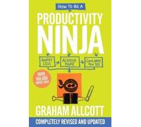 Graham Allcott How to be a Productivity Ninja (Tascabile) Productivity Ninja