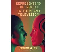 Graham Allen Representing the New AI in Film and Television (Tascabile)