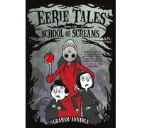 Graham Annable Eerie Tales from the School of Screams (Copertina rigida)