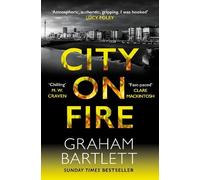 Graham Bartlett City on Fire (Copertina rigida) Jo Howe