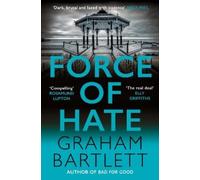 Graham Bartlett Force of Hate (Copertina rigida) Jo Howe