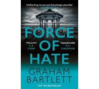 Graham Bartlett Force of Hate (Tascabile) Jo Howe