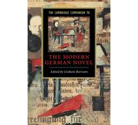Graham Bartram The Cambridge Companion to the Modern German Novel (Tascabile)