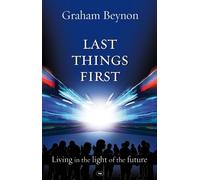 Graham Beynon Last Things First (Tascabile)