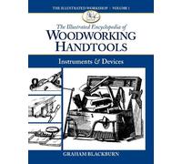 Graham Blackbur The Illustrated Encyclopedia of Woodworking Handtool (Tascabile)