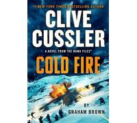 Graham Brown Clive Cussler Cold Fire (Copertina rigida) NUMA Files