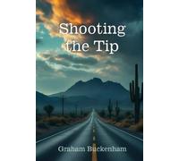 Graham Buckenham Shooting the Tip (Tascabile) King Trilogy